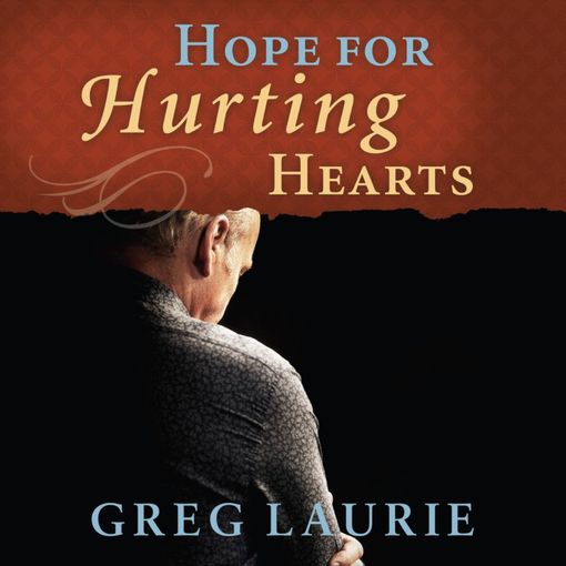 Title details for Hope for Hurting Hearts by Greg Laurie - Wait list